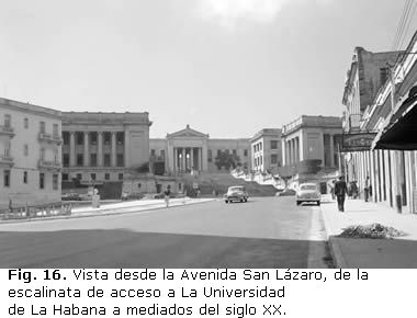 Fig. 16. Vista desde la Avenida San Lázaro, de la escalinata de acceso a La Universidad de La Habana a mediados del siglo XX.jpg